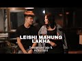 SOREIPHUNG JAJO Ft ACHUI SORO LEISHI MAHUNG LAKHA 
