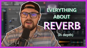 Everything YOU NEED TO KNOW about REVERB!!!