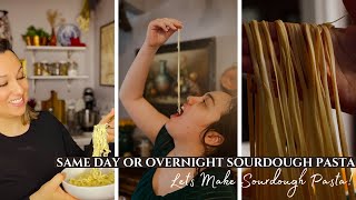 Let’s Make Sourdough Pasta | Same-day or Overnight Pasta Recipe