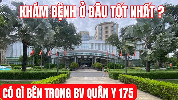 KHÔNG THỂ TIN NỔI - Bệnh viện Quân Y 175 giờ hiện đại đến mức này.