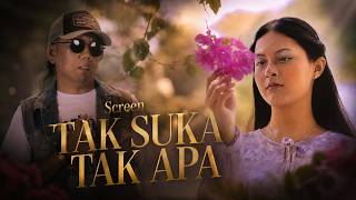 Screen - Tak Suka Tak Apa