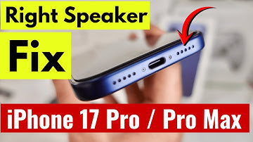 How to Fix Right Speaker Not Working on iPhone 17 Pro, 17 Pro Max