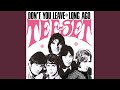 Miniature de la vidéo de la chanson Don't You Leave (Stereo Mix)