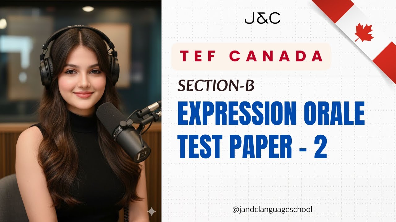 TEF / TCF – Expression Orale | Section B – Test 2