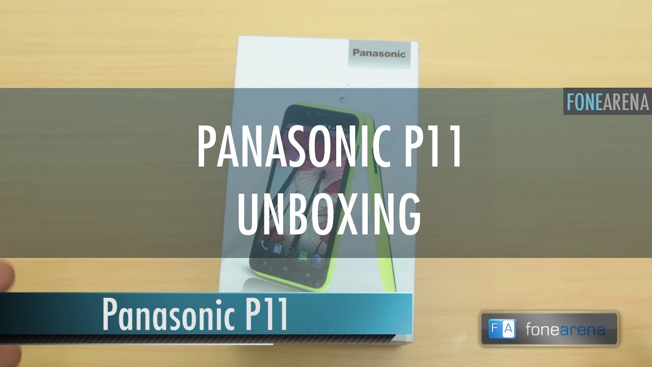 Panasonic P11 Unboxing YouTube