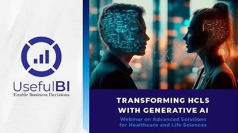 UsefulBI Webinar - Transforming HCLS using Generative AI  |  Episode 1