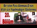 Bir İşten Para Alınması, O İşin Allah İçin Yapılmadığını Göstermez (20)