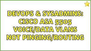 Famous DevOps & SysAdmins: Cisco ASA 5505 Voice/Data VLANs not pinging/routing Profile