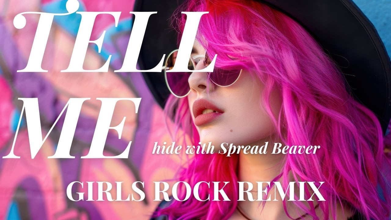 【TELL ME】hide with Spread Beaver GIRLS ROCK REMIX/AIカバー/AIカバー