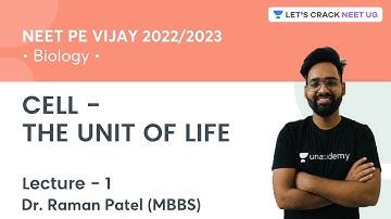 Cell - The Unit of Life | Lecture 1 | NEET पे विजय | NEET 2022/2023 | Dr. Raman Patel