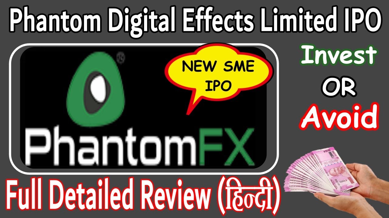 Phantom Digital Effects Limited IPO | Phantom Digital Effects IPO Invest or Avoid | Finance with PG