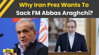 US Iran War: Iran President Wants Foreign Minister Abbas Araghchi Sacked On 'US Peace Talks'