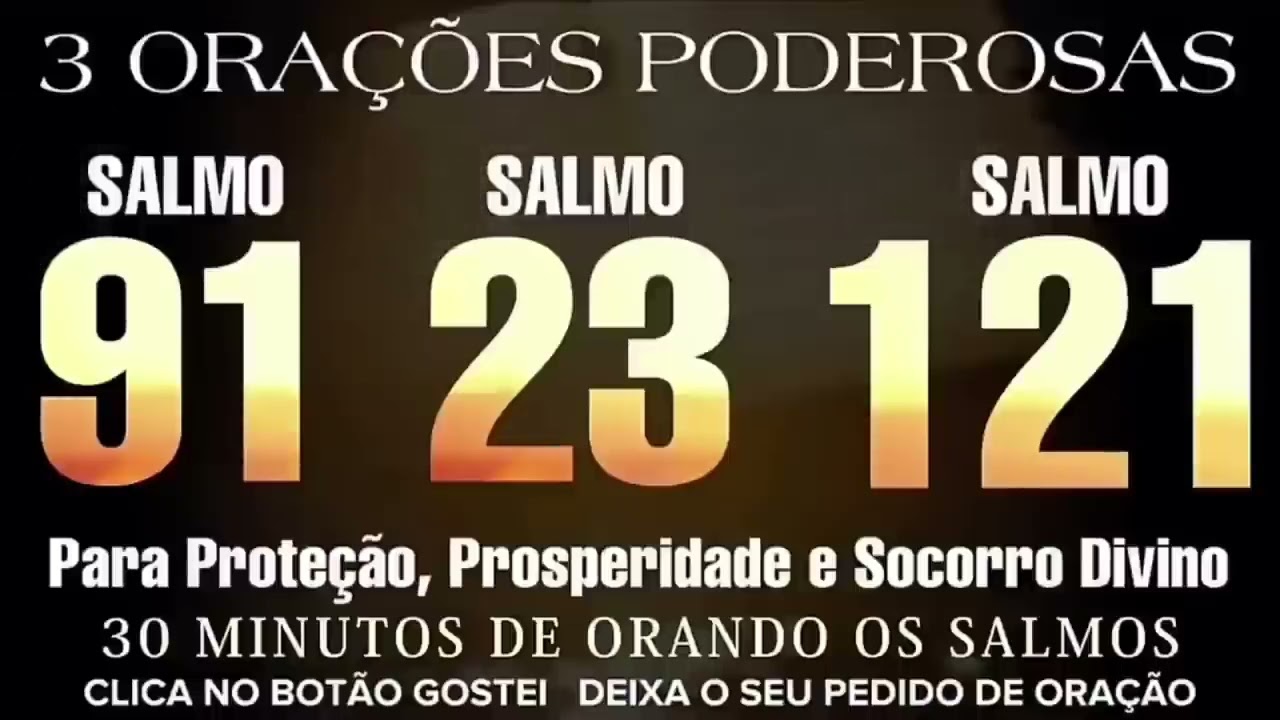 SALMO 91 SALMO 23 SALMO 121 PARA PROTEÇÃO PROSPERIDADE E SOCORRO DIVINO