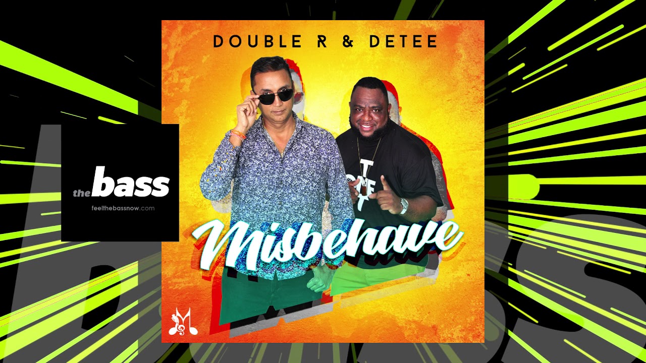 Double R & Detee - Misbehave | 2019 Music Release - YouTube