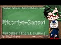 Midoriya-Sensei | New Sensei | Ep.1 Remake | DekuBowl/Deku Harem | MUSIC NOT MINE