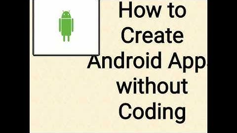 How to create Android Apps without Coding