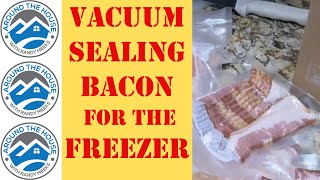 Freezing Bacon with the Vacuum Sealer Long Term Storage.