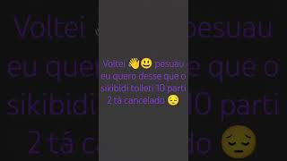 sikibidi toileti 10 parti 2 tá cancelado 😔💔