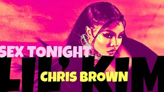 Lil’ Kim x Chris Brown - Sex Tonight