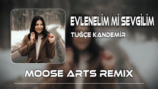 Tuğçe Kandemir - Evlenelim Mi Sevgilim (Remix)
