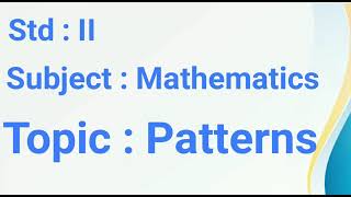 Std: 2: Maths: Patterns.