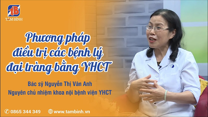 Hướng dẫn sử dụng đại tràng tâm bình