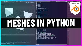 How to Make Meshes with Python in Blender!