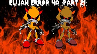 Elijah Error 40 (Part 21)