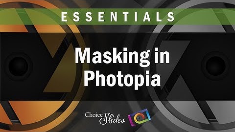 Essentials - Masking in Photopia