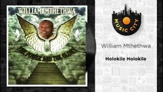 William Mthethwa - Holokile Holokile |  Audio