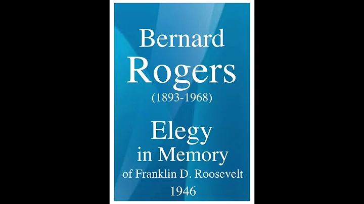 Bernard Rogers (1893-1968): Elegy in Memory of Fra...