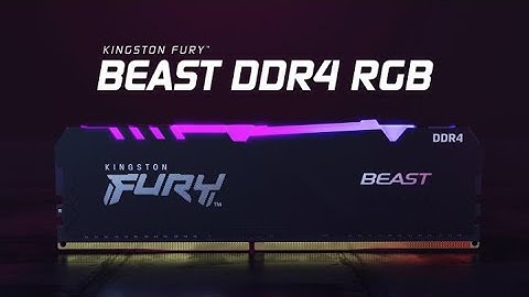 Bộ nhớ DDR4 RGB với tốc độ lên đến 3733MHz – Kingston FURY Beast Bền bỉ hơn