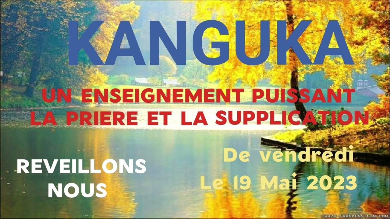 UN ENSEIGNEMENT PUISSANT SUR LA PRIÈRE ET LA SUPPLICATION DE KANGUKA 