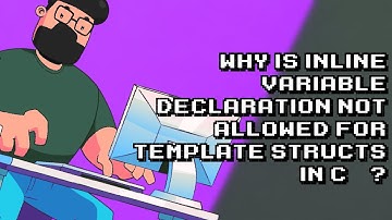 Understanding Why Inline Variable Declaration is Restricted for Template Structs in C++