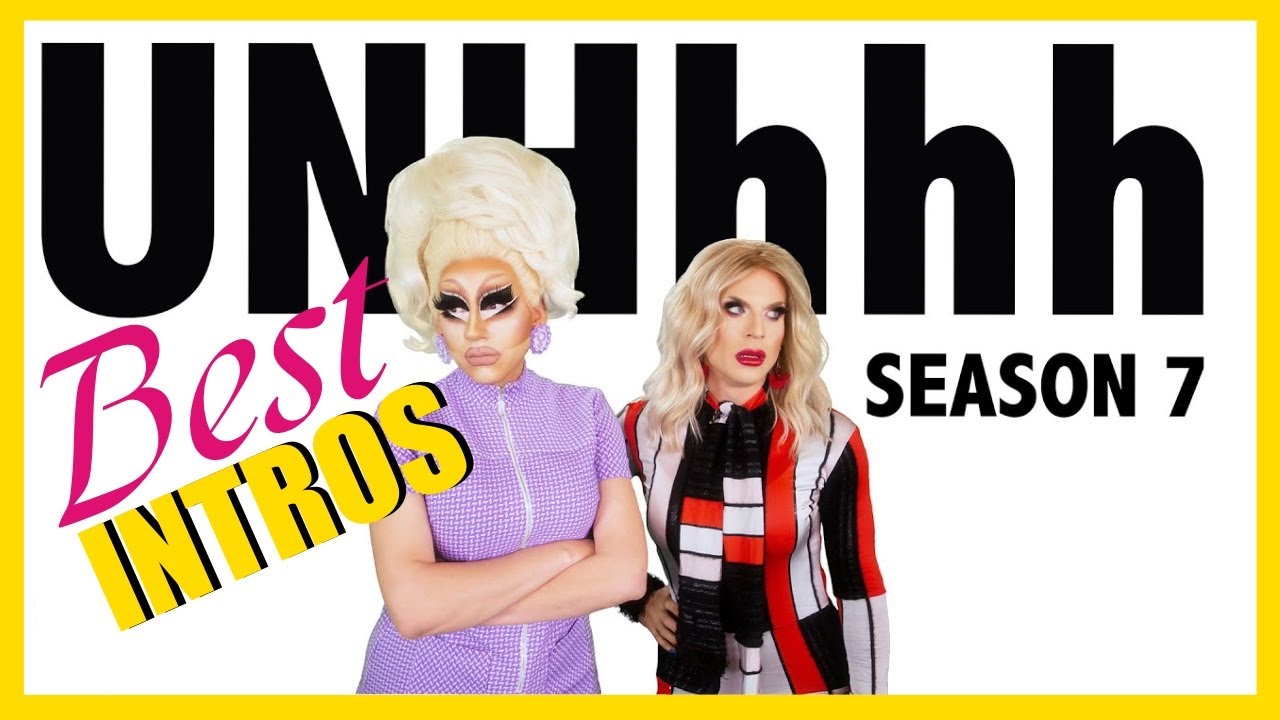 The One with the Best Intros of UNHhhh : Season 7
