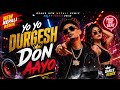Yo Yo Durgesh Aayo X Mr .RJ Babu 🔥 | New Dj  Tiktok🔥 Viral Trending Dance Remix Party Songs 🔥