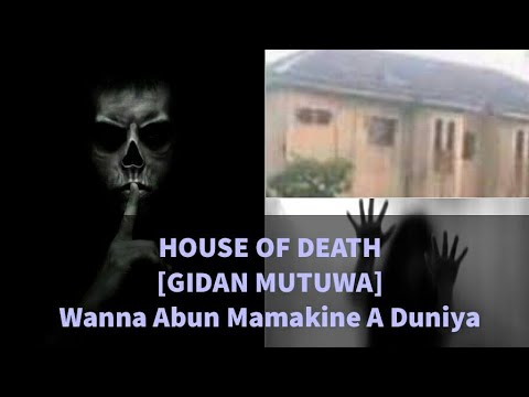HOUSE OF DEATH [GIDAN MUTUWA]