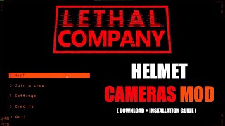 How to Download Helmet Cameras MOD to Lethal Company | Complete Guide