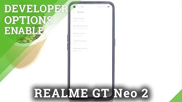 How to Enable Developer Options on REALME GT Neo 2 – Developer Mode