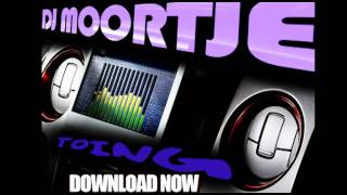 Dj Moortje - Toing Toing