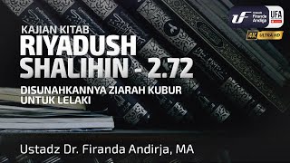 Kitab Riyadush Shalihin #2-72: Bab 66 Disunahkannya Ziarah Kubur Untuk Lelaki