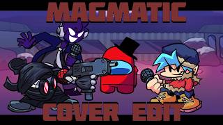 Magmatic cover edit (Red Mungus, Void &amp; Hank sings) | FNF VS Impostor v4