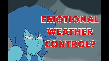 Lapis Lazuli Can Control The Weather With Her Emotions | STEVEN UNIVERSE MINI THEORY/SPECULATION