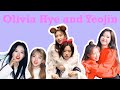 Loona (이달의소녀)Olivia Hye’s passion of trolling Yeojin ( YeOlivia ? / HyeJin ? YeoHye / HyeYeo)