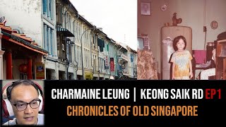 Charmaine Leung – Keong Saik Road, My Home & the Brothel Part 1 | Chronicles of Old Singapore