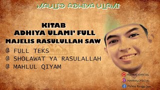 MAULID ADHIYA ULAMI' FULL | MAJELIS RASULULLAH SAW | ADHIYA ULAMI SAMPAI MAHLUL QIYAM.