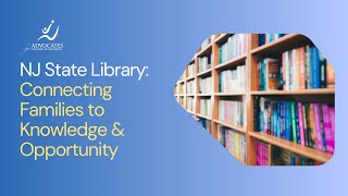 ACNJ Lunch & Learn:  NJ State Library: Connecting Families to Knowledge and Opportunity