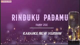 Fany Zee - Rinduku Padamu ( Karaoke New Version )