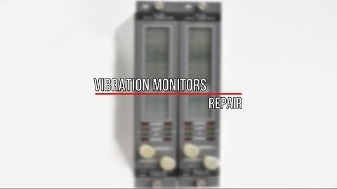Vibration Monitors Repair