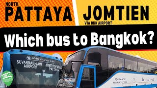 PATTAYA TO BANGKOK | Which Bus is Best? Pattaya North or Jomtien & Airport Link?